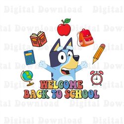 Bluey Welcome Back To School Png, First Grade Of School Png, Bluey School Png
