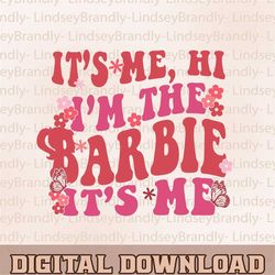 It's Me Hi, I'm the Barbie It's Me Png, Doll Baby Png, Barbie Song Png