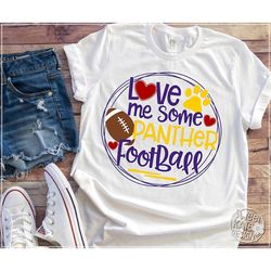 Love Me Some Panther Football, SVG, dxf, EPS, png, JPG, htv, Heat Transfer Vinyl, Cricut Explore, Silhouette Cameo, Swee