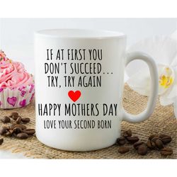 Funny Mothersday Mug funny mug for mum mug for mom mothersday mug funny mug for her funny sibling mug second born second