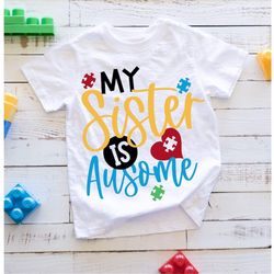 My sister is Ausome svg, autism svg, autism awareness svg, ausome png, autism awareness shirt, autism shirt, autism svg