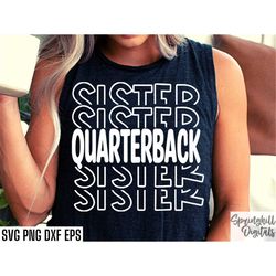 Quarterback Sister | Football T-shirt Svgs | School Sports Cut Files | Football Season Quote | Football Sis | High Schoo