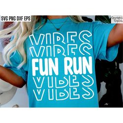 Fun Run Vibes Svg | Fun Run Shirt Pngs | Fundraiser Tshirt Designs | Running Event | Cross Country Cut Files | Fundraisi