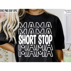 Short Stop Mama | Baseball Mom Svg | Softball Shirt Pngs | Baseball Game Svgs | Softball Family Quotes | Baseball Season