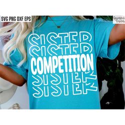Competition Sister Svg | Cheer Shirt Pngs | Cheerleader Cut Files | Cheerlead Pngs | Cheer Tshirt Designs | Cheer Squad