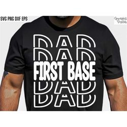 First Base Dad | Baseball Shirt Svg | Softball Tshirt Designs | 1st Base Dad Pngs | Sports Family | Team Player Svgs | G
