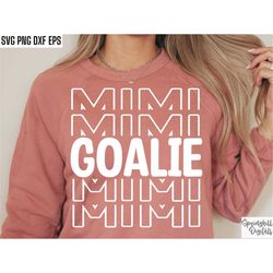 Goalie Mimi Svg | Soccer Grandma Svgs | Hockey Position Pngs | Hockey Mom Tshirt | Lacrosse Mom T-shirt | Goalkeeper Quo