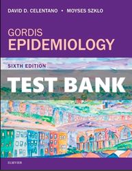 Gordis Epidemiology 6th Ed David D. Celentano Test Bank