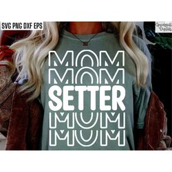 Setter Mom Svg | Volleyball Mama T-shirt | Vball Season Cut Files | Sports Parent Tshirt Quote | Back To School | High S