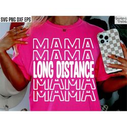 Long Distance Mama | Running Mom Svg | Cross Country Pngs | Runner Shirt Designs | Run Tshirt Quotes | Track and Field C