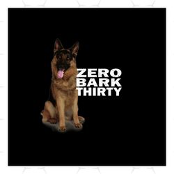 Zero Bark Thirty Svg, Animal Svg, Dog Svg, Bark Svg, Thirty Svg, Dog Lovers Svg, Love Dog Svg, Cool Dog Svg, Funny Anima
