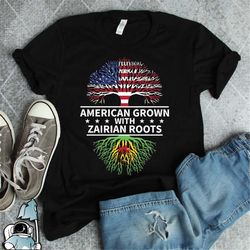 American Zairian Shirt, American Grown Zaire Roots, Zaire Shirt, Zaire Home, Zaire Flag, Zaire Gifts, Zairian Heritage