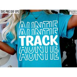 Track Auntie Svg | Track and Field Png | Track Aunt Svgs | Runner Shirt Designs | High School Track | Running Family | C