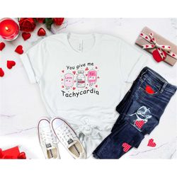 Nurse Valentine's Day Tshirt, Critical Care RN Valentine Tshirt, Nurse Valentines Gift ,Pharmacy Tech Tshirt, You Give M