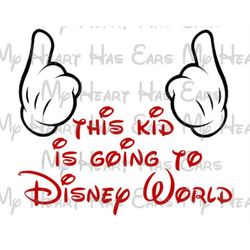 This kid is going to WDW pointing Mickey hands vacation image png digital file sublimation print Waterslide tshirt desig