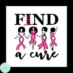 Find A Cure Breast Cancer Awareness Vector Svg, Pink Wariors Gift For Breast Cancer Awareness Svg, Fight Gift For Breast