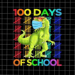100 Days Of School Dinosaur T-Rex Png, 100 Days Of School 2022 Png, Dinosaur T-Rex School Quote Png, Teacher Squa Png