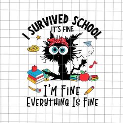 I Survived School I'm Fine Everything Is Fine Svg, Black Cat Last Day Of School Svg, Teacher Life Svg - DouglasHardin