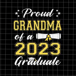 Proud Grandma Of A Class Of 2023 Graduate Svg, Grandma Graduation Svg, Last Day Of School Teacher Svg, Teacher Life Svg,