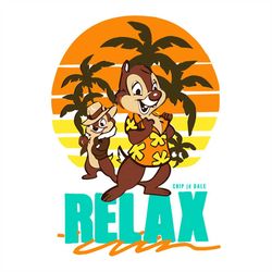 Chip Relax Shirt Svg, Funny Shirt Svg, Summer Shirt Svg, Cricut, Silhouette, Cut File, Decal Svg, Png, Dxf, Eps