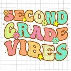 Second Grade Vibes Svg, Back To School Second Grade Vibes Svg, Teacher Quote Svg, Back To School Quote Svg