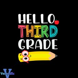 Back To School Shirt Svg Hello Third Grade Vector, Cute Gift For Kindergarten Svg Diy Craft Svg File For Cricut, Prescho