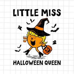 Little Miss Halloween Queen Svg, Pumpkin Halloween Svg, Queen Pumpkin Svg, Pumpkin Halloween Svg, Funny Halloween Svg