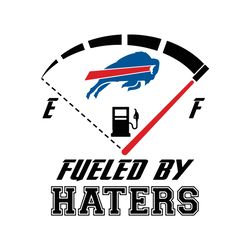 Buffalo Bills Fueled By Haters Svg, Sport Svg, Football Svg, Buffalo Svg, Buffalo Football, Bills Svg, Buffalo Bills Svg