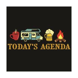 Today Is Agenda Svg, Trending Svg, Agenda Svg, Coffee Svg, Truck Svg, Beer Svg, Fire Svg, Camping Svg, Campers Svg, Agen