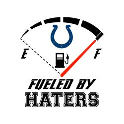 Indianapolis Colts Fueled By Haters Svg, Sport Svg, Football Svg, Indianapolis Svg, Colts Svg, Indianapolis Football, Co