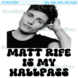 Matt Rife is my hallpass comedian offended popular best seller trending png svg sublimation design download