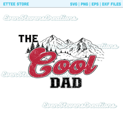 The cool dad Coors beer mountains fathers day popular best seller png sublimation design download