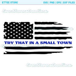 Try that in a small town back the blue america country music popular best seller trending png svg sublimation design dow