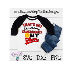 that's my granddaughter out there, granddaughter svg, softball svg, grandmother svg, granddaughter softball, cricut cut