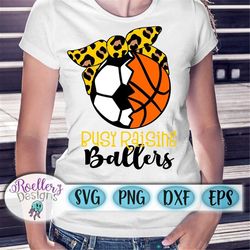 Basketball Svg, Soccerball Svg, Soccer Svg, Soccer Mom Svg, Basketball Mom Svg, Busy Raising Ballers Svg, Ballers Svg, C