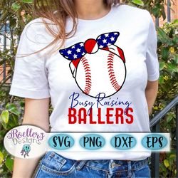 Baseball Svg, Busy Raising Ballers Svg, Baseball Mom Svg, Red White and Blue Svg, Flag Svg, America Svg, Cricut, Cut Fil