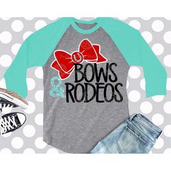 Rodeo svg, girls rodeo svg, bow svg, Bows and Rodeos svg, little girl svg, cute svg, popular on etsy, kids svg, dxf, eps