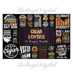 25 Designs Cigar Lovers Bundle Svg, Cigar Svg, Cigar Lovers