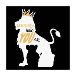 Remember Who You Are Simba Lion King Svg, Trending Svg, Simba Svg, Lion King Svg, Lion Svg, Simba Lion King, Simba Disne