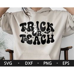 Trick or Teach svg, Teacher Halloween svg, Ghost svg, Teacher  Halloween Shirt, Spooky Vibes svg, dxf, png, eps, svg fil