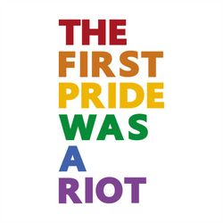 The First Gay Pride was a Riot  LGBT Rainbow Flag svg