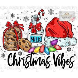 Christmas Vibes - Milk and Cookies - Santa hat - Christmas - Sublimation - PNG Image- Digital Image Download
