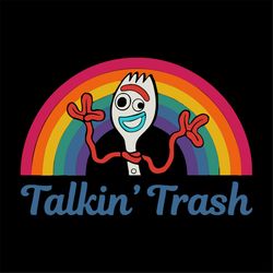 Disney Pixar Toy Story 4 Forky Talkin' Trash Rainbow Poster,svg Png, Dxf, Eps