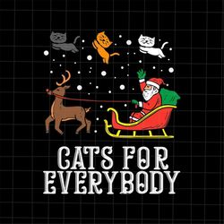 Cats For Everybody Svg, Santa With Cat Christmas Svg, Cat Christmas Svg, Cat Xmas Svg