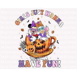 Girls Just Wanna Have Fun PNG, Halloween Png, Halloween Pumpkin Png, Spooky Png, Besties Png, Trick Or Treat Png, Hallow