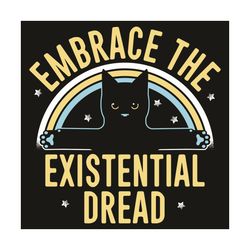 Embrace Existential Dread Svg, Trending Svg, Embrace Svg, Cat Svg, Rainbow Svg, Dread Svg, Stars Svg, Embracing Cat Svg,