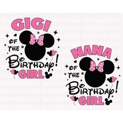 Nana Gigi Of The Birthday Girl Svg, Birthday, Birthday Shirt Svg, Mouse Birthday Svg, Birthday Party Svg, Digital Downlo