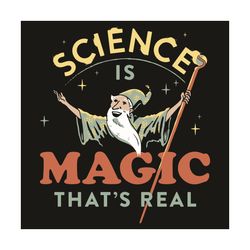 Science Is Magic Thats Real Svg, Trending Svg, Science Svg, Magic Avg, Witch Svg, Magic World Svg, Star Svg, Magic Stick