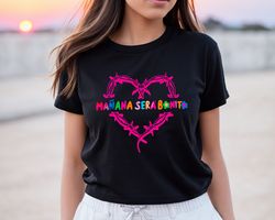 Manana Sera Bonito T-shirt, Karol G, Sera Bonita, Tomorrow Will Be Nice Shirt