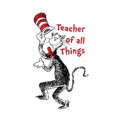 Teacher Of All Things Svg, Trending Svg, Dr Seuss Svg, Thing Svg, Cat In Hat Svg, Catinthehat Svg, Thelorax Svg, Dr Seus